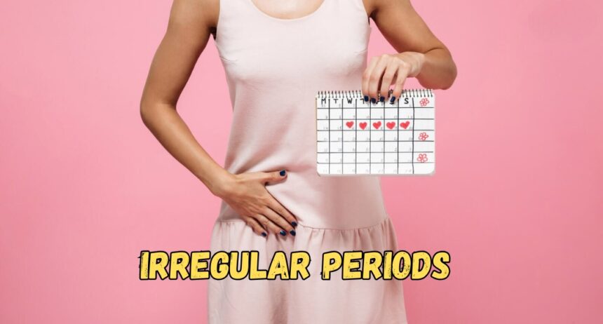 Irregular Periods TaazaDaily365