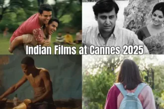Cannes 2025 4 Indian Films TaazaDaily365